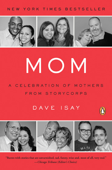 Mom: A Celebration of Mothers from StoryCorp Mom: A Celebration of Mothers from StoryCorp