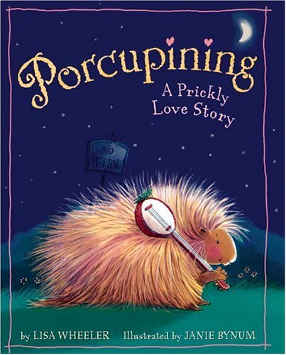 Top 10 Valentine's Day Books: Porcupining A Prickly Love Story
